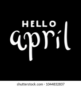 hello April. handwritten lettering. Modern Calligraphy