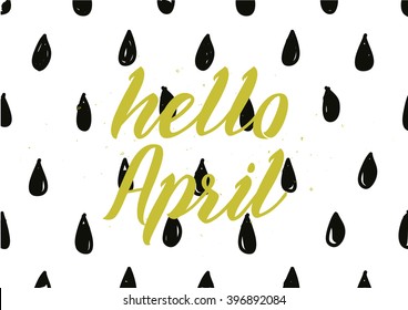 Hello April inscription. Greeting card with calligraphy. Hand drawn lettering design. Photo overlay. Typography for banner, poster or apparel design. Isolated vector element.