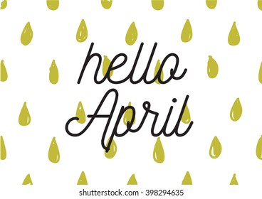 Hello April inscription. Greeting card with calligraphy. Hand drawn lettering design. Photo overlay. Typography for banner, poster or apparel design. Isolated vector element.