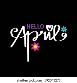 Hello April inscription. Greeting card with calligraphy