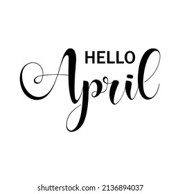 Hello April Lettering . Season Greeting Card