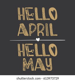 Hello April, Hello may. Text to create a banner, poster, flyer design for promotions. Vector illustration