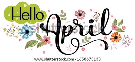 Hello April. APRIL month vector with flowers and leaves. Decoration floral. Illustration month april   Foto d'archivio © 