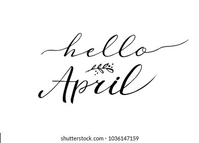 Hello april postcard, lettering, modern brush calligraphy. White background