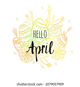 Hello April poster with eggs, candles and flowers. Motivational print for calendar, glider, invitation cards, brochures, poster, t-shirts, mugs.