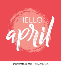 Hello April with round brush typo print design