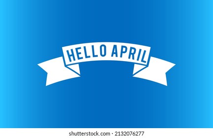 Hello April. Spring season template for banner, card, poster, background.
