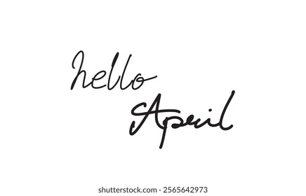 Hello april spring time season script text calligraphy hand written lettering greeting design poster word banner greeting welcome template springtime ink holiday message hallo april black color happy 