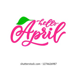Hello April text.Handwritten lettering. Isolated phrase. As  inscription for calendar, poster, banner, advertising, label, invitations, greeting cards. graphic design typography elementvector sign