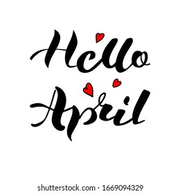 Hello April typography vector design for greeting cards and posters, banners, posters, labels. Hand lettering text isolated on a white background. Celebration design template. Vector illustration.