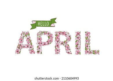 Hello April. Vector card with letters of apple tree flowers