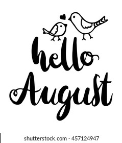  Hello August with birds on white background. Modern Calligraphy