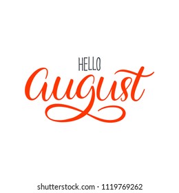 Hello August calligraphy. Summer greeting card. Hand-drawn illustration