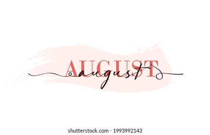 Hello August card. One line. Lettering poster with text August. Vector EPS 10. Isolated on white background