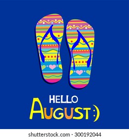 Hello August. Flip flops. Vector illustration.
