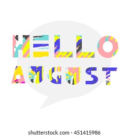 Hello August. Hand drawn original font. Design for shirts, prints, cards, posters. Vector illustration. Summer poster