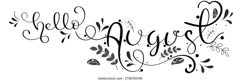 Hello August hand lettering. AUGUST month vector with ornaments and leaves. Decoration floral. Illustration month August