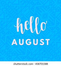 Hello august hipster boho chic background with aztec tribal mexican texture. Minimal printable journaling card, creative card, art print, minimal label design for banner, poster, flyer.