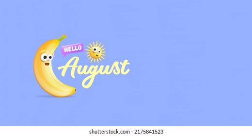 hello August horizontal banner with cartoon sun and funky banana character isolated on summer blue background. Vector 3d clay horizontal hello august scene, poster, flyer, banner and background