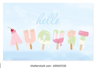 Hello august ice cream letters on blurred sky background.