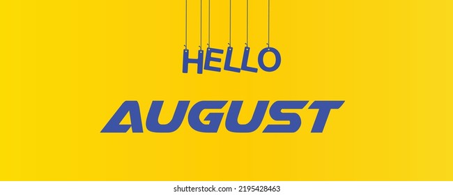 Hello august illustration typography with attractive background.