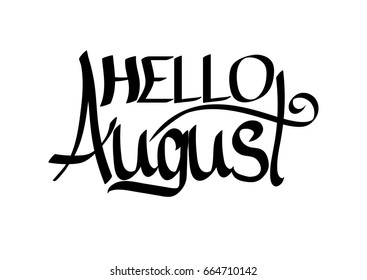 Hello August, isolated calligraphy lettering, words design template, vector illustration