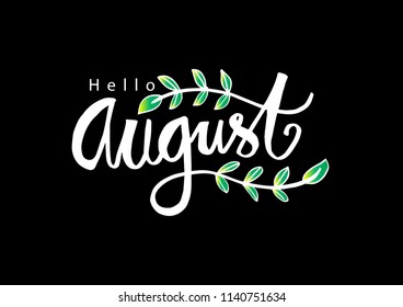 "Hello August". Modern brush lettering. Greeting card.