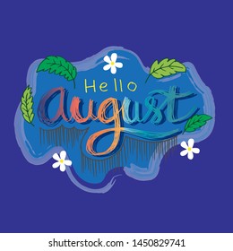 Hello August. Modern brush lettering. Greeting card.