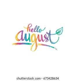  "hello august". Modern brush lettering