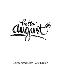  "hello august". Modern brush lettering