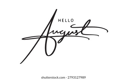 Hello August month text font calligraphy hand written lettering script black color object icon Hello August month autumn summer spring season time hello august month welcome business banner august