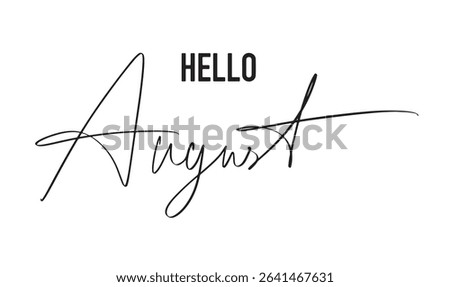 Hello august month text font calligraphy hand written lettering script black color object hello august season holiday positive summer hello august welcome banner greeting beautiful inspiration travel