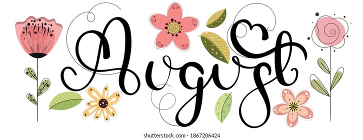 Hello August. AUGUST month vector with flowers and leaves. Decoration floral. Illustration month August