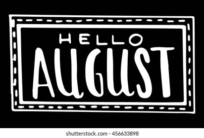 hello august on black background