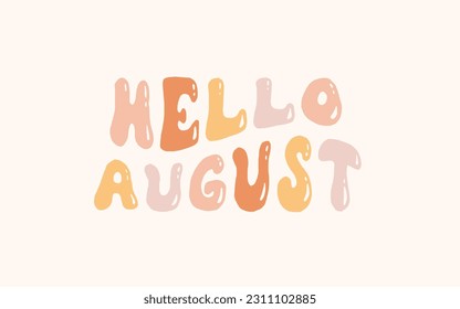 Hola agosto sobre fondo abstracto brillante. Afiche colorido con letras de broche sobre el verano. Ilustración vívida en estilo de color retro. Colores y formas de época.