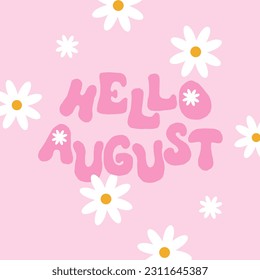 Hello august on bright abstract background. Colorful poster with brush lettering about summer. Vivid illustration in retro color style. Vintage colors and shapes.
