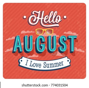 Hello august typographic design. Vector illustration.