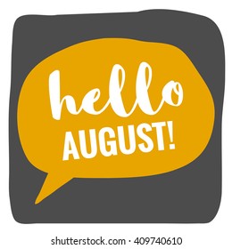 Hello August! (Vector Flat Design - Brush Lettering) 