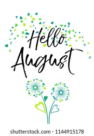 Hello August vector illustration with cartoon sea green dandelions on white background. Meadow plant with heart shaped feather. Summer August floral graphic design. Dandelions and hearts love symbols.