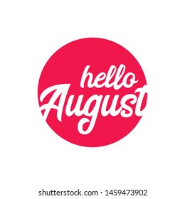 Hello august vector template. Design for banner and greeting cards.