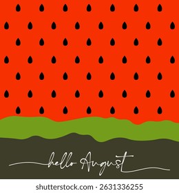 Olá vetor de agosto. agosto com melancia. Vetor de vibrações de verão.