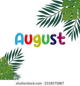 Hello august. welcome august vector illustrations.