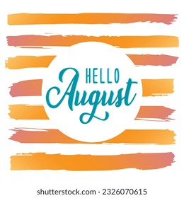 Hello august. welcome august vector illustrations. summer vector.