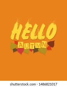 Hello autmn with leaf lettering - t shirt design - vector