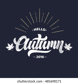 Hello autumn 2016! Autumn word hand lettering. Handmade vector calligraphy collection.Vintage effect. 