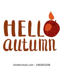 Hello Autumn apple fruit harvest season lettering in trend style flat cartoon. Illustration vector isolated banner postcard poster