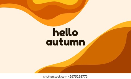HELLO AUTUMN BACKGROUND BRIGHT ABSTRACT HANDDRAWN SHAPE FLAT ORANGE BROWN COLORFUL DESIGN VECTOR. GODD FOR FLYER, BANNERS, PRINT, WEBSITE, WALLPAPER, COVER DESIGN, GREETING CARD