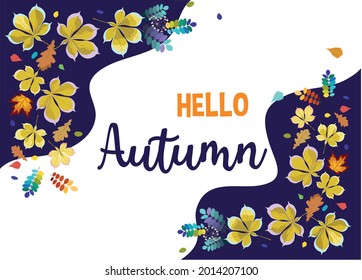Hello Autumn background with colorful leaves. Fall Flat style design template for greeting card, poster, sale, promotional campaign, flyer, web banner. Vector illustration