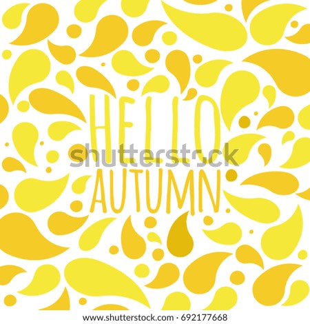 Hello autumn background with autumn leaves.