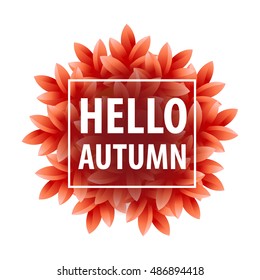 Hello Autumn Banner. Autumnal background. Fall leaves. Text box.